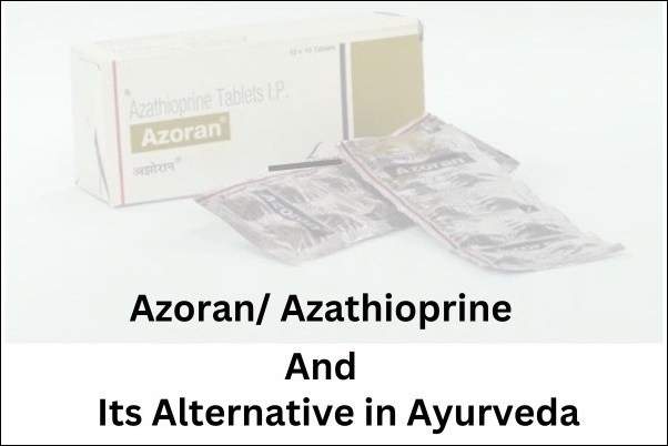 Azoran Azathioprine and Its Alternative in Ayurveda